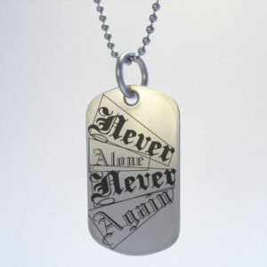 Never Alone Never Again Dog Tag Necklace